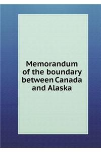 Memorandum of the Boundary Between Canada and Alaska