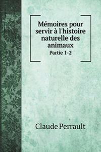 Mémoires pour servir à l'histoire naturelle des animaux