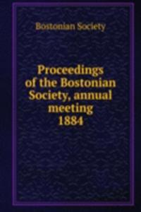 Proceedings of the Bostonian Society, annual meeting