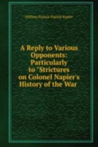 Reply to Various Opponents: Particularly to 