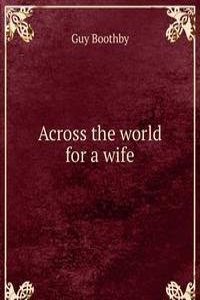 Across the world for a wife