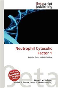 Neutrophil Cytosolic Factor 1