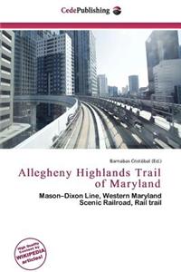 Allegheny Highlands Trail of Maryland