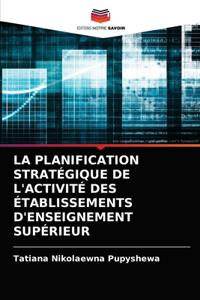 Planification Stratégique de l'Activité Des Établissements d'Enseignement Supérieur