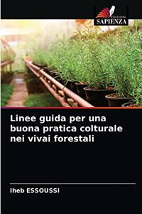Linee guida per una buona pratica colturale nei vivai forestali