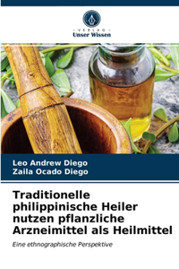 Traditionelle philippinische Heiler nutzen pflanzliche Arzneimittel als Heilmittel