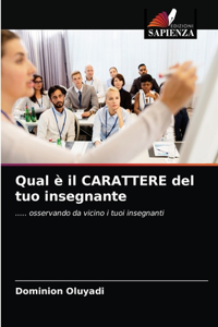 Qual è il CARATTERE del tuo insegnante