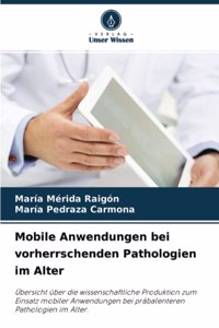 Mobile Anwendungen bei vorherrschenden Pathologien im Alter