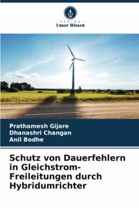 Schutz von Dauerfehlern in Gleichstrom-Freileitungen durch Hybridumrichter