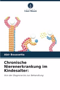Chronische Nierenerkrankung im Kindesalter