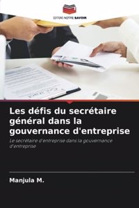 Les défis du secrétaire général dans la gouvernance d'entreprise