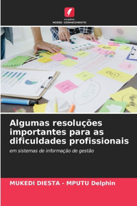 Algumas resoluções importantes para as dificuldades profissionais