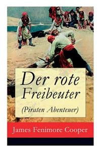 Der rote Freibeuter (Piraten Abenteuer)