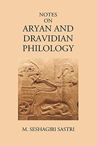 Notes on Aryan and Dravidian Philology