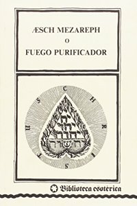 Aaesch Mezareph o Fuego purificador