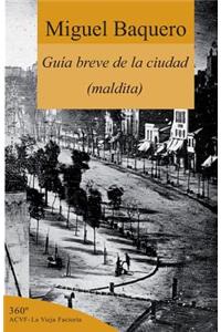Guía breve de la ciudad (maldita)