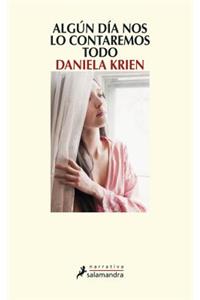 Algun Dia Nos Lo Contaremos Todo