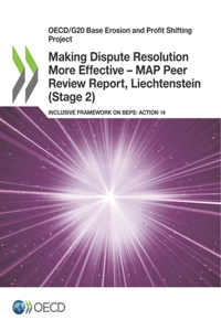 Making Dispute Resolution More Effective - MAP Peer Review Report, Liechtenstein (Stage 2)