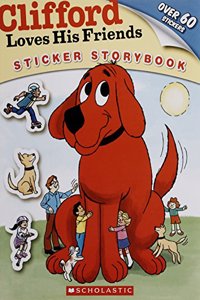 Clifford Loves His Friends Sticker Storybook