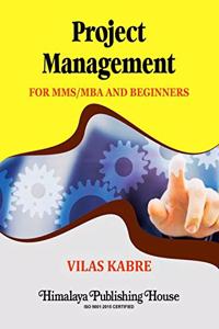 Project Management for MMS/MBA and Beginners