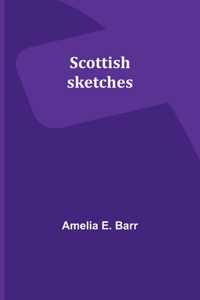 Scottish sketches