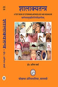 Shalakya Tantra ( Vol-2 ) A Text Book Of Otorhinolaryngology And Headache ( publication of Chaukhamba Orientalia )