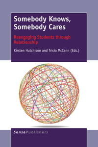 Somebody Knows, Somebody Cares