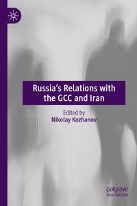 Russia's Relations with the Gcc and Iran