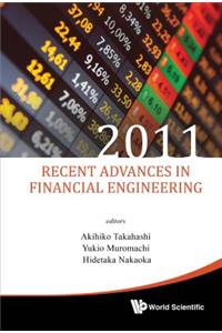 Recent Advances in Financial Engineering 2011 - Proceedings of the International Workshop on Finance 2011