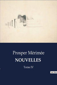 Nouvelles: Tome IV