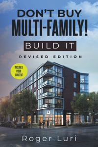 Don't Buy Multi-Family! Build It