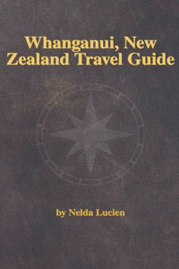 Whanganui, New Zealand Travel Guide