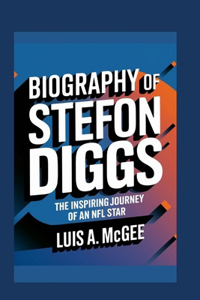 Biography of Stefon Diggs