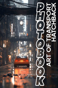 Art Of Transport Hatchback Photo Book