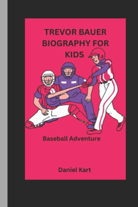 Trevor Bauer Biography for Kids
