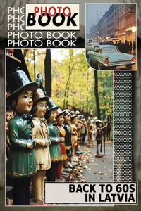 Back to 60s in Latvia Photo Book