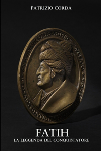Fatih. La Leggenda Del Conquistatore
