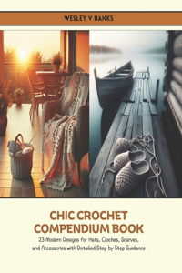 Chic Crochet Compendium Book