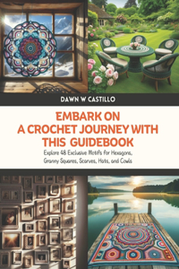 Embark on a Crochet Journey with this Guidebook