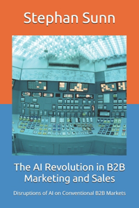 The AI Revolution in B2B Marketing and Sales