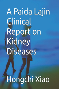 A Paida Lajin Clinical Report on Kidney Diseases