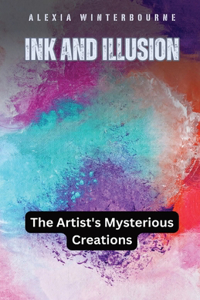 Ink and Illusion