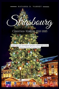 Strasbourg Christmas Markets 2024-2025