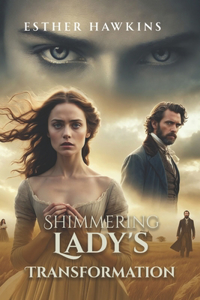 Shimmering Lady's Transformation
