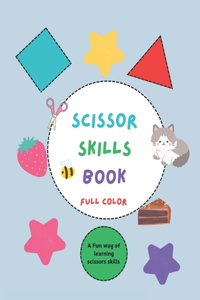 Scissor Skill Book Easy and Fun Cutting Activities to Boost Fine Motor Skills for Preschoolers