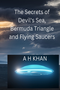 Secrets of Devil's Sea, Bermuda Triangle and Flying Saucers