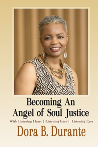 Becoming An Angel Of Soul Justice