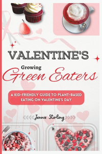 Valentine's Growing Green Eaters