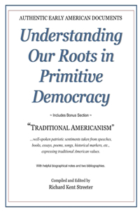 Understanding Our Roots in Primitive Democracy