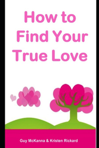 How to Find Your True Love